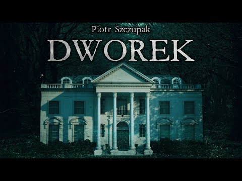 Dworek - CreepyPasta [PL]