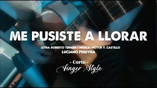 Me pusiste a llorar - Luciano Pereyra (CORTO)