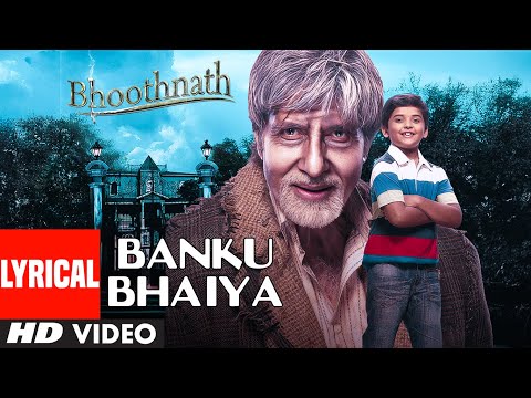 Banku Bhaiya (Lyrical) | Bhoothnath | Amitabh Bachchan | Sukhwinder | Javed Akhtar | Vishal-Sheykhar