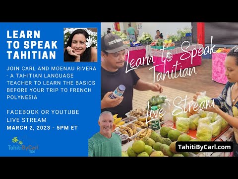 Learn to Speak Tahitian - a Must Watch for All Tahiti Travellers - Tahiti by Carl