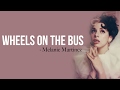 Melanie Martinez Wheels On The Bus Full HD Lyrics
