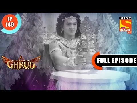 Garud's Plan  - Dharma Yoddha Garud - Full Episode - EP 149 - 2 Sep 2022