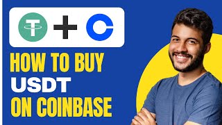 How to Buy USDT on Coinbase (2024)
