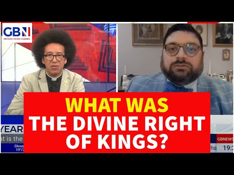 History of the Divine Right of Kings & the Surprising Survival of Aspects in Today's Monarchy