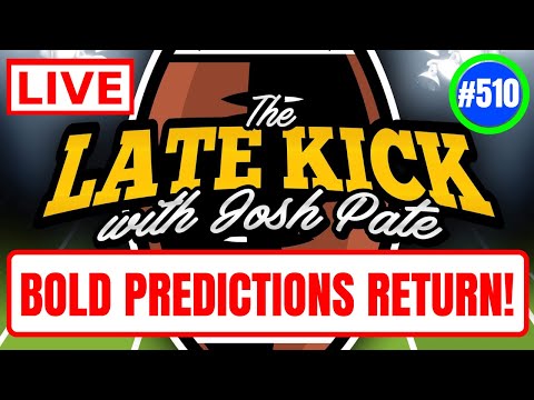 Late Kick Live Ep 510: Bold Prediction Season | FSU vs Miami | G5 Perception vs Reality | A&M Future