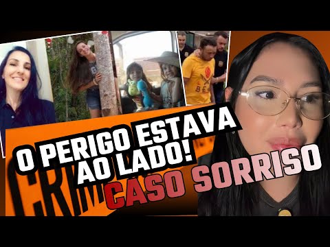 O PERIGO ESTAVA DO LADO! CASO SORRISO