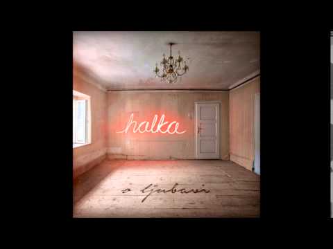 HALKA - Ah, ljubav, ljubav