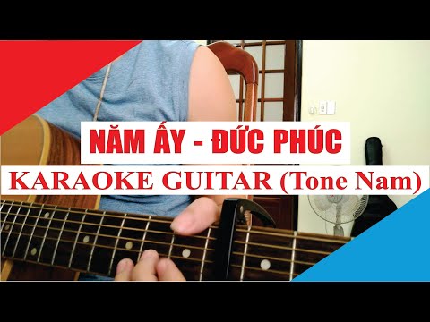 [Karaoke Guitar] Năm Ấy (Tone Nam) - Đức Phúc | Acoustic Beat