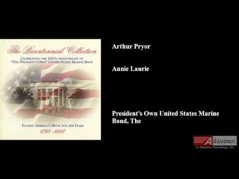 Arthur Pryor, Annie Laurie