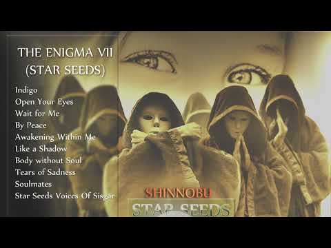 THE ENIGMA VII (FULL ALBUM 2019) STAR SEEDS Shinnobu