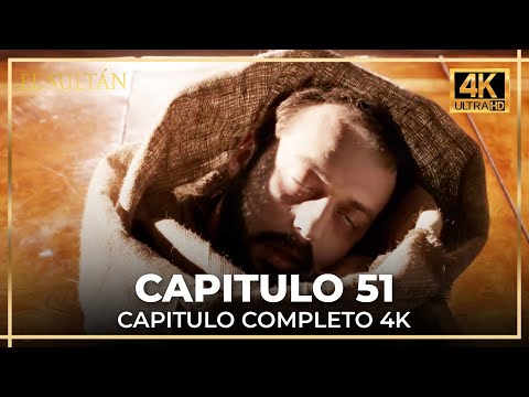 El Sultán | Capitulo 51 Completo (4K)