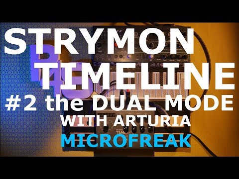 Pedals4Synths - Strymon Timeline # 2 the DUAL mode With Arturia MICROFREAK