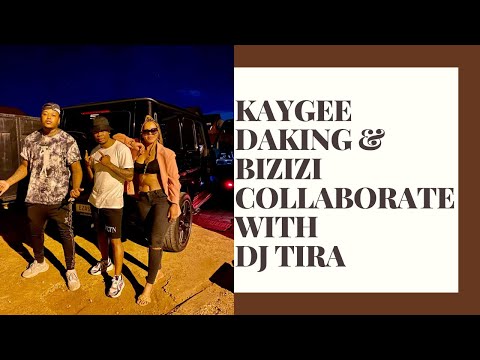 Kaygee Daking & Bizizi collaborate with DJ Tira