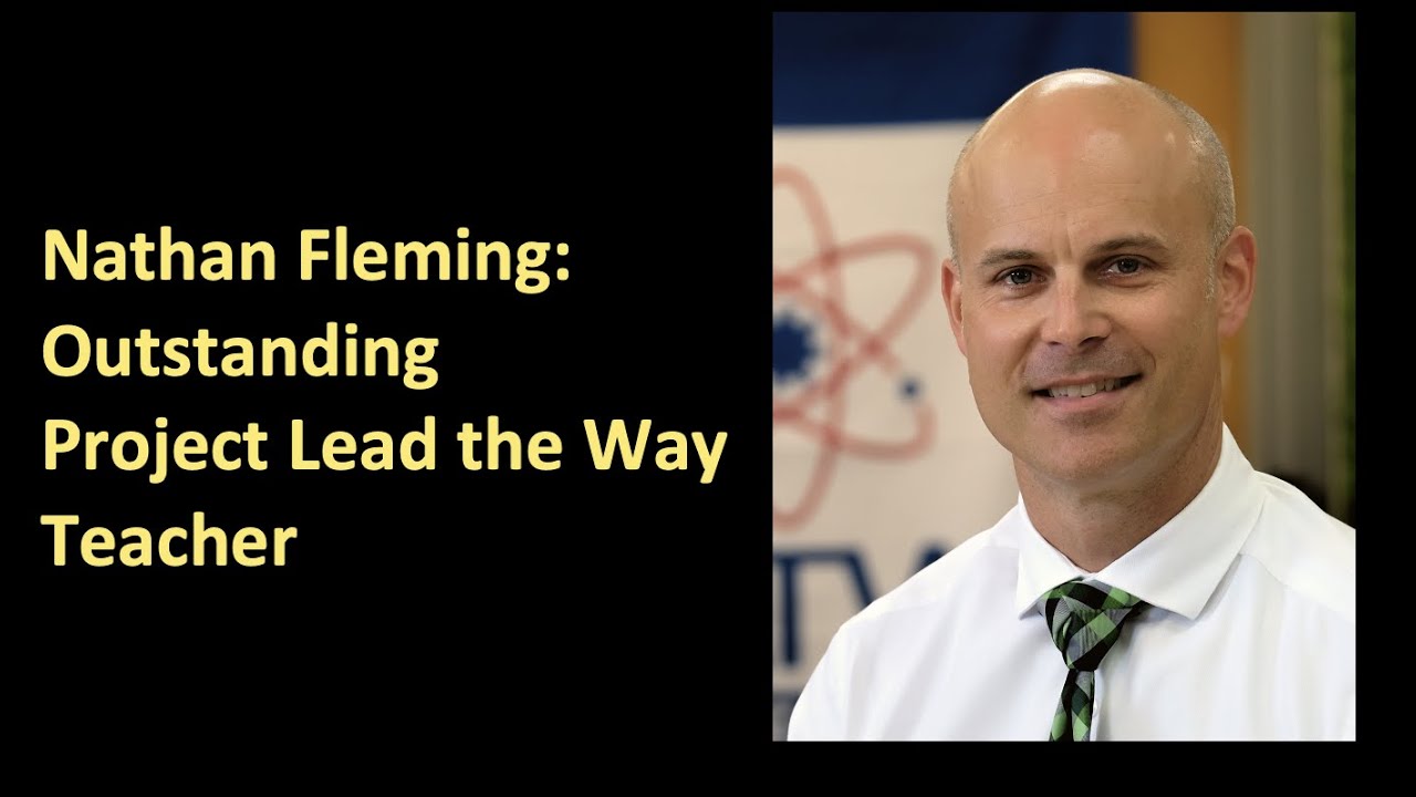 Nathan Fleming: Outstanding Project Lead the Way Teacher
