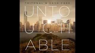 Tritonal &amp; Cash Cash - Untouchable [Original Mix]