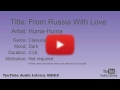 From Russia With Love Huma Huma Classical Dark YouTube Audio Library BGM
