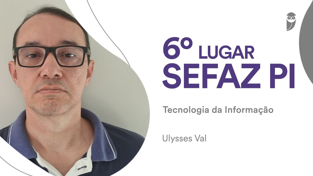 SEFAZ PI: Conheça Ulysses Val, aprovado em 6º lugar para Agente de Tributos da Fazenda Estadual - TI