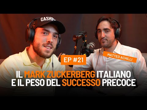 IL MARK ZUCKERBERG ITALIANO E IL SUCCESSO PRECOCE: Matteo Achilli #startup