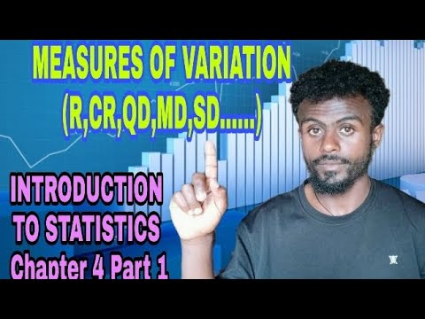 INTRODUCTION TO STATISTICS Chapter 4,Part 1in Amharic(በአማርኛ),Measures of Dispersion/Variation