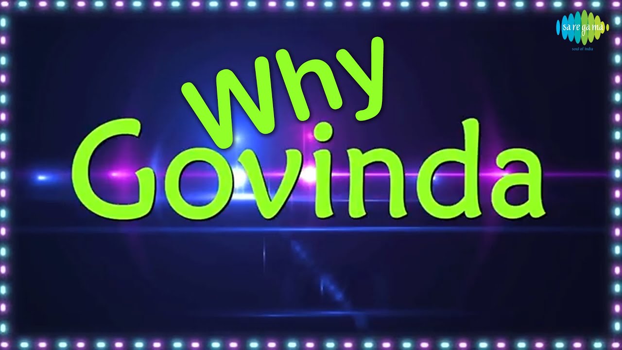 Why – Govindaa Lyrics | Gori Tere Naina (Govinda) | Govinda | The Music Boutique