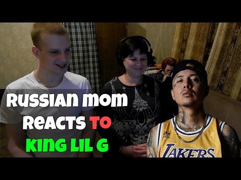 RUSSIAN MOM REACTS to KING LIL G (REACTION)