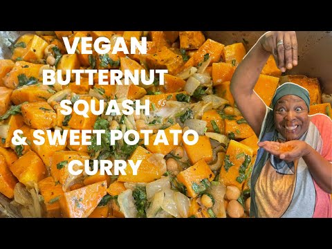 How to make vegan curry with butternut squash, sweet potatoes, and chickpeas