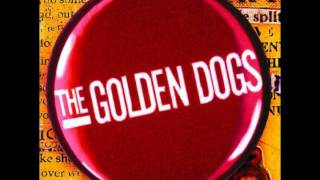 The Golden Dogs - Birdsong