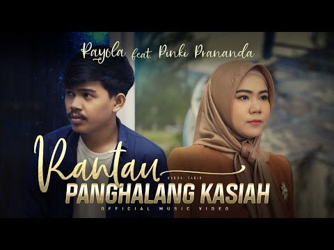 Rayola Feat Pinki Prananda - Rantau Panghalang Kasiah (Official Music Video)