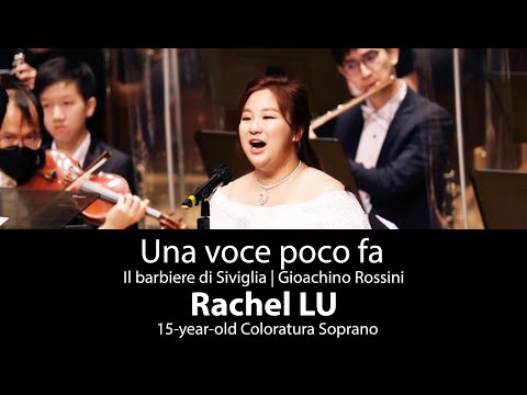 Una voce poco fa | Il barbiere di Siviglia | Rachel Lu 15-year-old Coloratura Soprano