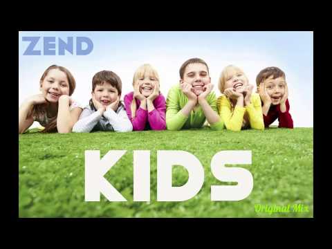 ZEND - Kids (Original MIx) [Free download]