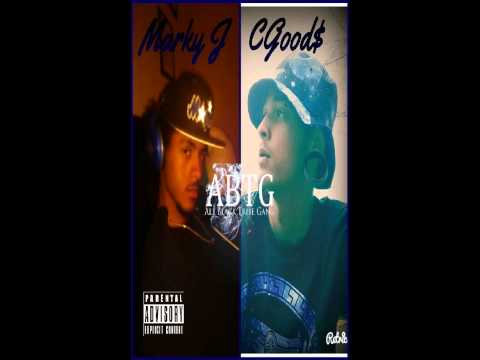 CGood$ X Marky J- Go N Get It Freestyle