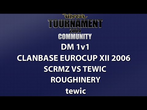 UT2004 DM 1v1 - ClanBase EuroCup XII - ScrMz vs tewic - Roughinery - tewic