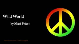 Wild World - Maxi Priest (Lyrics)