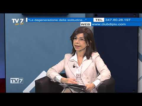 Tv7 con Voi del 6/03/2019 - La degenerazione della solitudine (2 di 3)