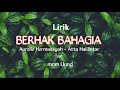 BERHAK BAHAGIA Aurelie Hermansyah Atta Halilintar Feat Mom Uung Lirik Lagu