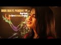 Bhor Bhaye Panghat Pe REPRISED The HARE KRISHNA PROJECT Satyam Shivam Sundaram