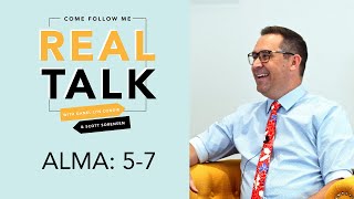 Real Talk, Come Follow Me - Episode 22 - Alma 5-7