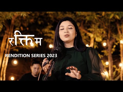 Raktim ( रक्तिम ) - Sujata Verma [Cover] | Phatteman Raj Bhandari | RENDITION SERIES 2023