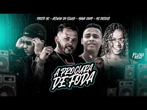 AFINHO DO FLUXO | MANO COOP | PRETO MC | MC DRICKA - A PROCURA DE FODA