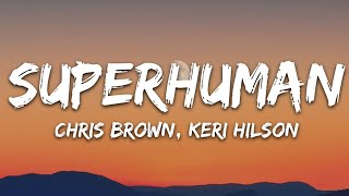 Chris Brown - Superhuman (Lyrics) ft. Keri Hilson #chrisbrown #superhuman #lyrics #kerihilson