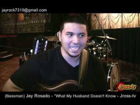 James Ross @ (Bassman) Jay Rosado - "What My Husband Doesn't Know" Jross-tv