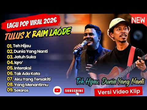 Tulus Ft Raim Laode - TEH HIJAU - DUNIA YANG NANTI | JATUH SUKA || LAGU INDO TRENDING TERBARU 2026