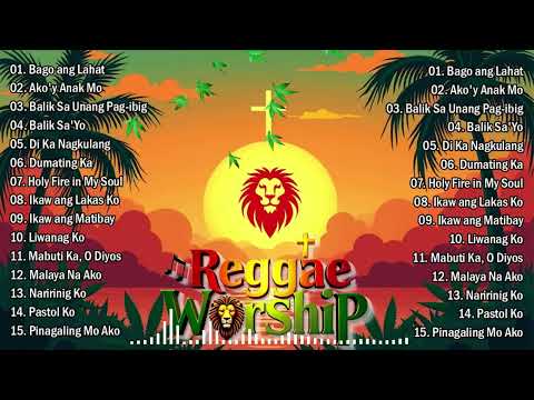 Reggae Worship Tagalog 2025 🕊️  Mga Awitin Para kay Lord