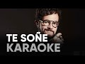 Alex Syntek - Te soñé - Karaoke - Versión pista original ✅