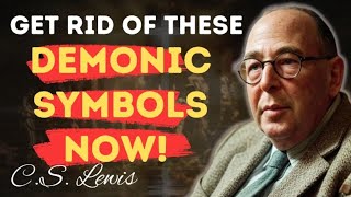 6 Demonic Symbols You Didn’t Know Are Cursing Your Life, REMOVE THEM IMMEDIATELY! | C.S. Lewis 2025