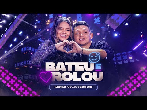 BATEU E ROLOU - Marcynho Sensação e Brisa Star (DVD Ao Vivo em Fortale