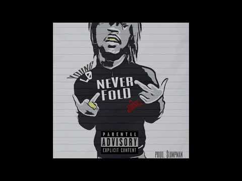 Young Lo ft Dazo Bently Never Fold(prod.$lumpman)