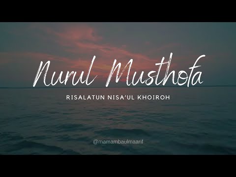 Nurul Musthofa - Risalatun Nisa'ul Khoiroh (cover) || Lirik Lagu