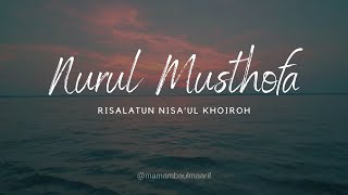 Download lagu Nurul Musthofa - Risalatun Nisa'ul Khoiroh (cover) || Lirik Lagu mp3