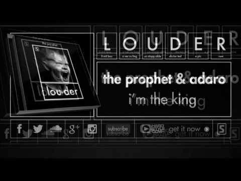The Prophet & Adaro - I'm The King (Official Preview)